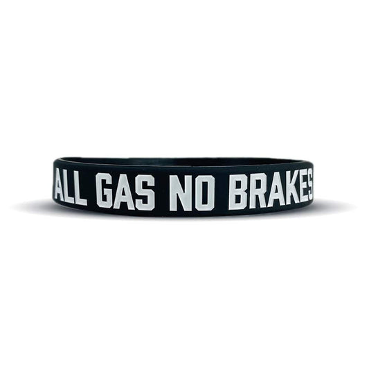 ALL GAS NO BRAKES Wristband - Grit Grind Strength