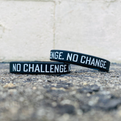 NO CHALLENGE. NO CHANGE. Wristband - Grit Grind Strength