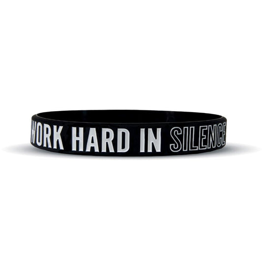 WORK HARD IN SILENCE Wristband - Grit Grind Strength